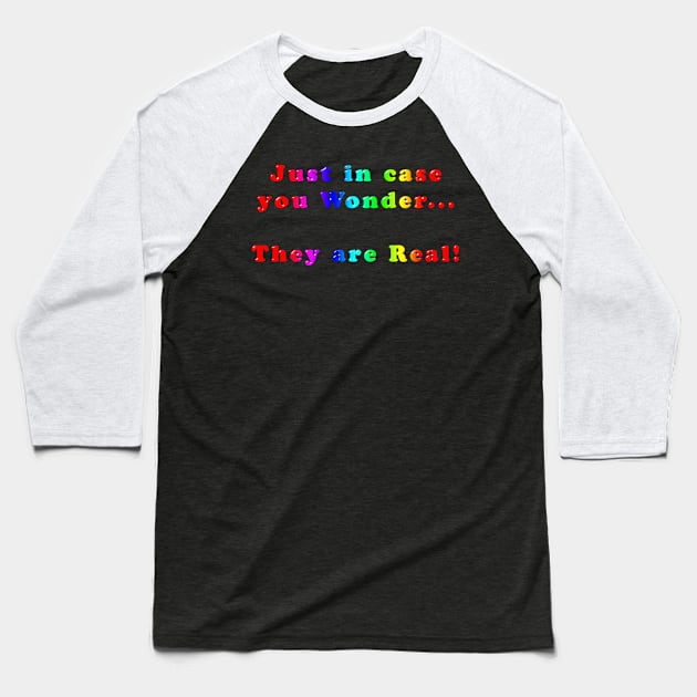 Funny and Colourful Slogan - Just In Case You Wonder, They Are Real Baseball T-Shirt by The Black Panther